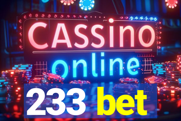 233 bet